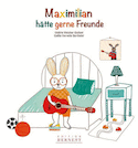 Maximilian hätte gerne freunde